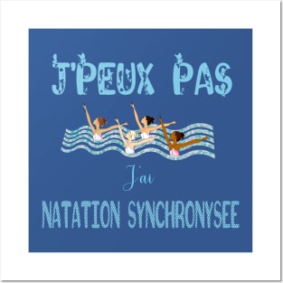 j'peux pas j'ai natation synchronisée Posters and Art